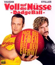 Voll auf die Nüsse - DodgeBall (Dodgeball: A True Underdog Story)