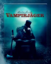 Abraham Lincoln - Vampirjäger (Abraham Lincoln: Vampire Hunter)