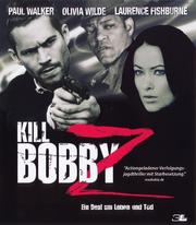 Kill Bobby Z - Ein Deal um Leben und Tod (The Death and Life of Bobby Z)