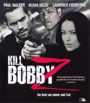 Kill Bobby Z (The Death and Life of Bobby Z)